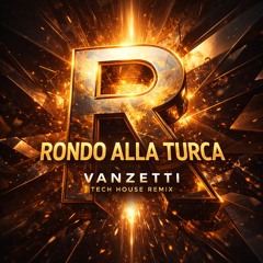 Rondo alla Turca - Vanzetti  Tech House 2026