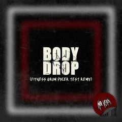 Body Drop (Fitness Gram Pacer Test Remix)