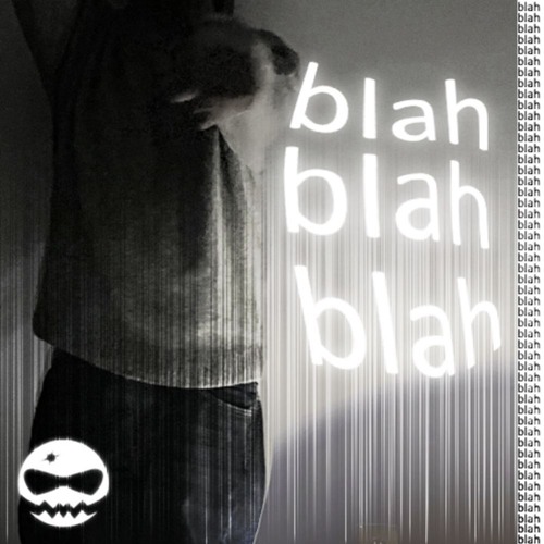blah blah blah