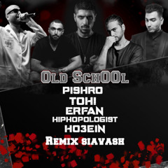 Old School_Ho3ein x Pishro x Erfan x Tohi x Hiphopologist