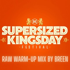 Supersized Kingsday Festival 2023 | Raw Warm-up Mix by Breen