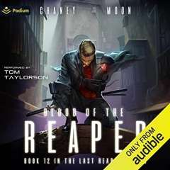 [Get] [PDF EBOOK EPUB KINDLE] Blood of the Reaper: The Last Reaper, Book 12 by  J.N. Chaney,Scott Mo