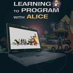 ACCESS PDF EBOOK EPUB KINDLE Learning to Program with Alice (w/ CD ROM) by  Wanda Dan