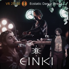 EINKI ✧ Ecstatic Dance Breda, NL ✧ (2023-10-27)