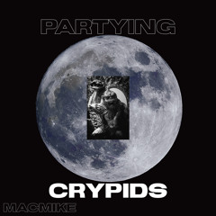 Partying CRYPTIDS.m4a