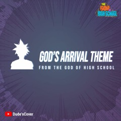 God's Arrival - The God of High School (HQ Cover)