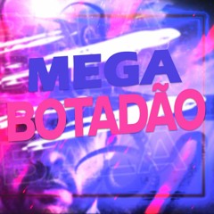 MEGA FUNK BOTADÃO - DJ LUCAS WILLIAN