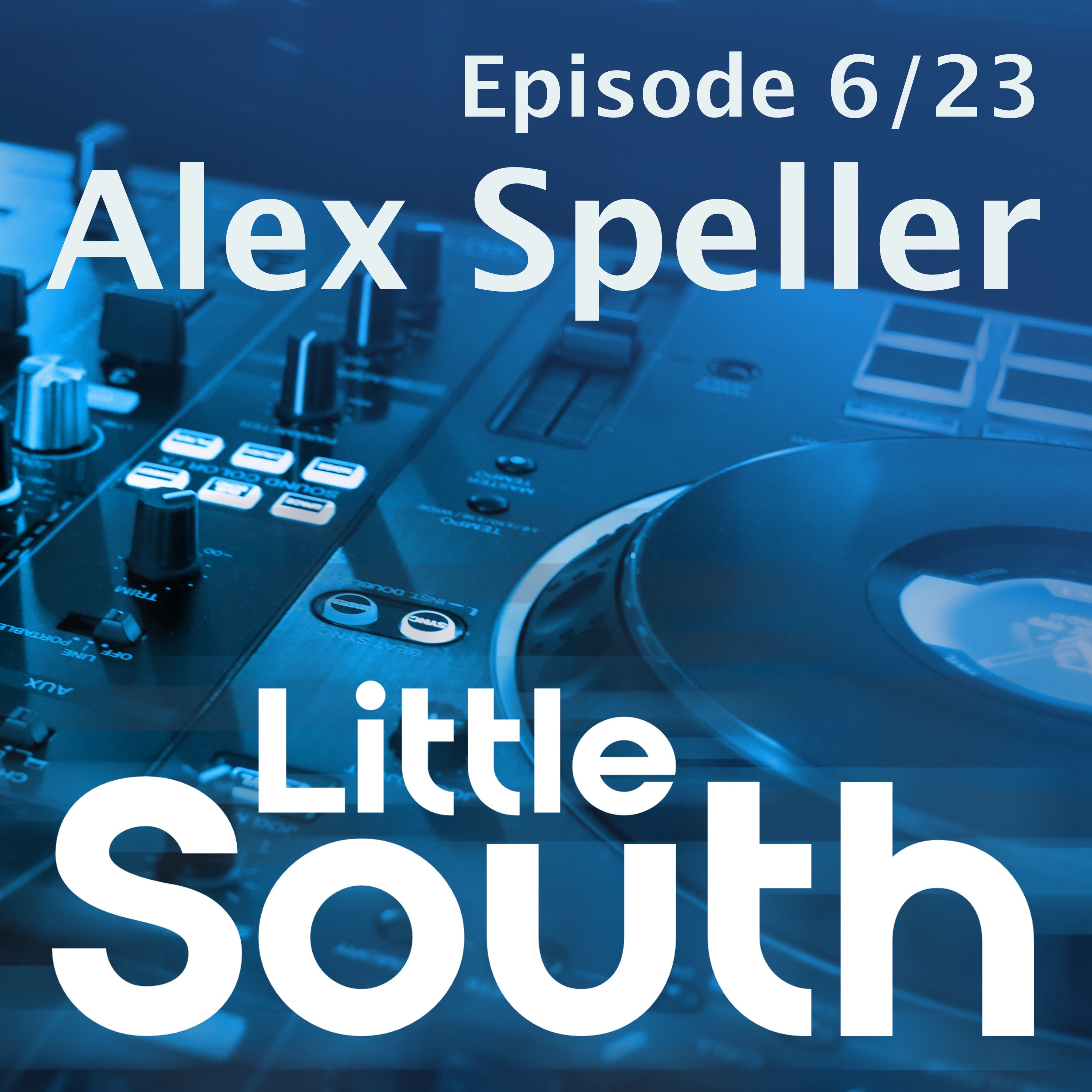 Episode 6/23 | Alex Speller | Podcast Mixes episode artwork