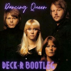 ABBA - DANCING QUEEN (Deck-R Boot) FILTERED FOR SOUNDCLOUD