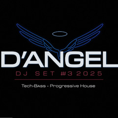 DJ_SET_#03_DANGEL_(TECH-BASS-PROGRESSIVE_HOUSE)(Radio Session)(128BPM)(Ag2025)[01h00m00s]
