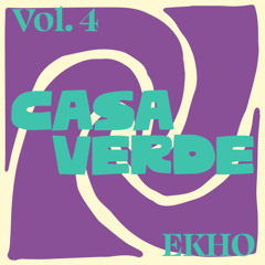 Case Verde Vol. 4 - Ekho (New Resident DJ)