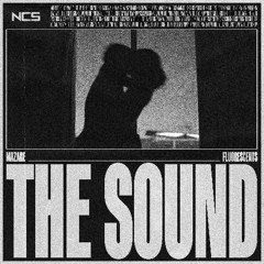 Mazare & Flourescents - The Sound [NCS Release]
