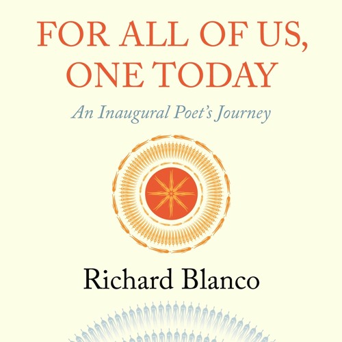 A Selection from "For All of Us, One Today: An Inaugural Poet's Journey"