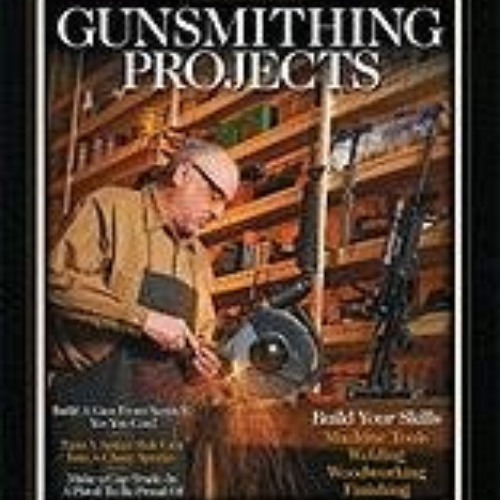 ACCESS KINDLE 🖊️ Shotgun News Gunsmithing Projects Book by  Shotgun News Staff &  Ro