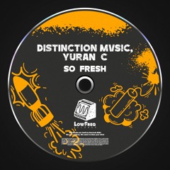 Distinction Mvsic, Yuran C - So Fresh (Extended Mix)
