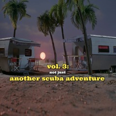 vol 3 - not just another scuba adventure
