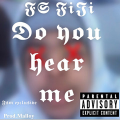 FS FiJi - Do you hear me (Prod.Malloy)