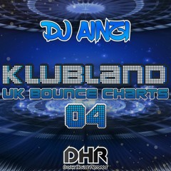 Dj Ainzi - Klubland UK Bounce Charts 04