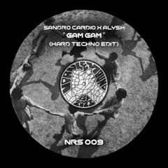 [FREE DL] Sandro Cardio, Alysh - Gam Gam (Hard Techno Edit)