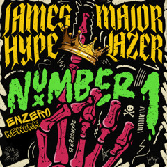 Number 1 - James Hype ft. Major Lazer (ENZERO Remix) #Hiibizaremixed