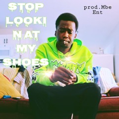 lil Bud - stop lookin at my Shoes  Prod. mbethelabel