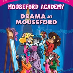 ⭐ PDF KINDLE ❤ Drama at Mouseford (Thea Stilton Mouseford Academy #1):