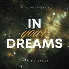 In Your Dreams