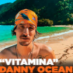 Vitamina = Danny Ocean (PepeOchoa) AfroHouse Personal Edit