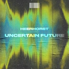 Heerhorst - Uncertain Future