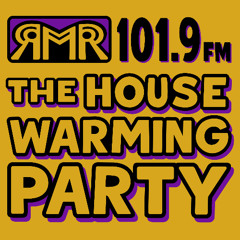 The House Warming Party on RMR 101.9FM - Episode 008