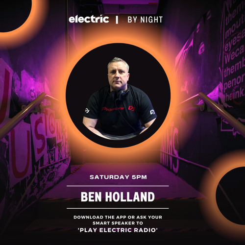 Stream Ben Holland Electric Radio UK (20-8-2022) by Ben Holland (DJ-UK) |  Listen online for free on SoundCloud