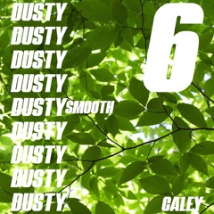 Dusty Smooth 6