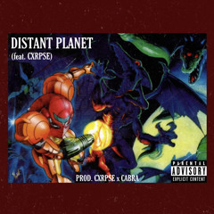 DISTANT PLANET (feat. CXRPSE)