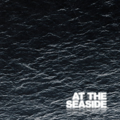 At the Seaside
