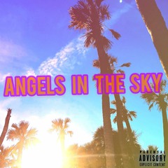 Angels In The Sky Ft. CH3 (Prod By. Birdie Bands)