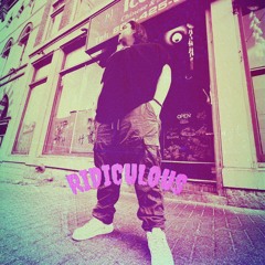 Ridiculous (Prod. by Waveyy Beats)