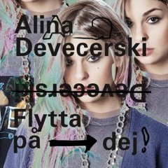 Avicii x Alina Devecerski - Dear Boy x Flytta på dej (Granath Mashup)