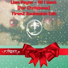 Liam Payne - All I Want  (For Christmas)  FirenZ Zoukeable Edit