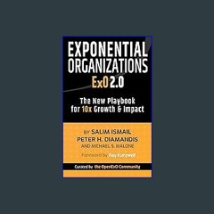 [EBOOK] 🌟 Exponential Organizations 2.0: The New Playbook for 10x Growth and Impact [Ebook]