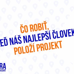 Čo Robiť, Keď Náš Najlepší Človek, Položí Projekt - 165. Časť Sprievodca Manažéra
