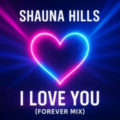 I Love You (Forever mix)