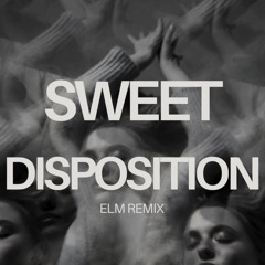 Sweet Dispotition -  The Temper Trap - ELM Remix