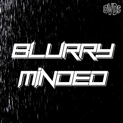 Blurry Minded (Original Mix)