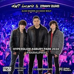 Daft Lucario & Zanny Duko - HYPERGLOW Asbury Park 2024 Warmup Mix