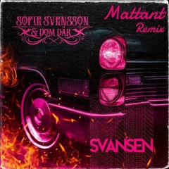Sofie Svensson & Dom Där - Svansen (Mattant Remix)