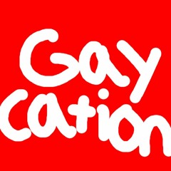 gaycation(location remix)