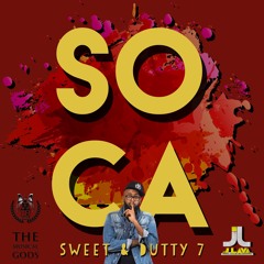 SWEET & DUTTY SOCA 7 #MixTapeMonday Week 144