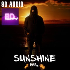 1986zig - Sunshine (8D Audio)