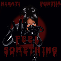Illenium & Excision - Feel Something (Kimati x Furtha Remix)