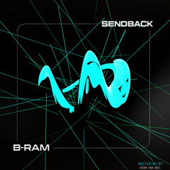 GTG Premiere | B-RAM - Sendback